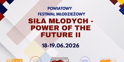 Festiwal M\u0142odzie\u017cowy SI\u0141A M\u0141ODYCH - POWER OF THE FUTURE II