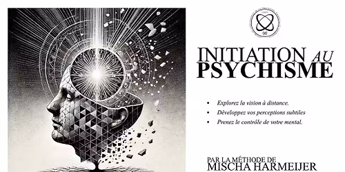 (11) Mischa Harmeijer | Initiation au Psychisme (Places limit\u00e9es \u00e0 13 participants)