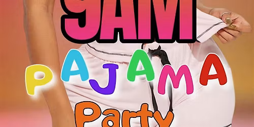 9AM Pajama Party