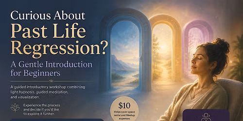 Curious About Past Life Regression? An Introduction Experience