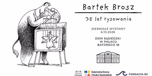 Wernisa\u017c Wystawy \u2013 Bartek Brosz \u2013 35 lat rysowania