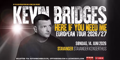 KEVIN BRIDGES - Stavanger Konserthus 14.6 2026!