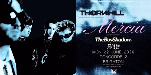 THORNHILL + Support from TheBoyShadow & EVILLE