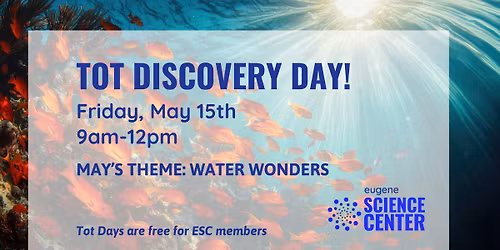 Tot Discovery Day: Water Wonders