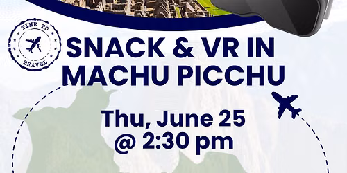 Snack & VR in Machu Picchu