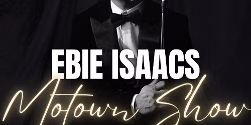 Motown Magic Afternoon Starring Ebie Isaacs