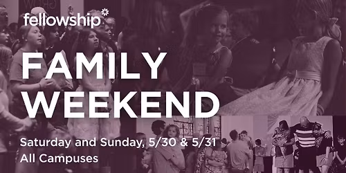 FAMILY WEEKEND