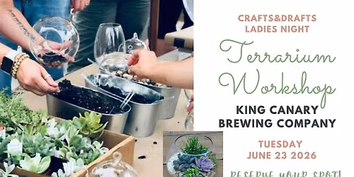 Build Your Own Terrarium Workshop - King Canary