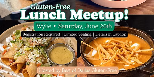 Best of Dallas Gluten-Free Lunch Meetup - Wylie