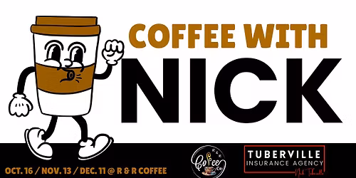 Coffee with Nick Tuberville @ R & R Coffee