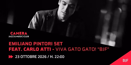 EMILIANO PINTORI 5ET FEAT. CARLO ATTI - VIVA GATO GATO! \u201cBJF\u201d