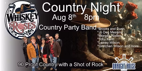 Whiskey and Roses at Draught House 