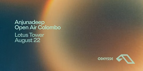 Anjunadeep Open Air Colombo