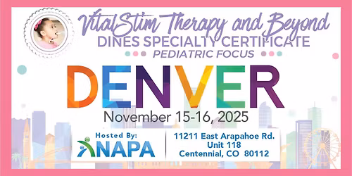 VitalStim\u00ae Therapy and Beyond: DINES Specialty Certificate Program - Pediatric Focus