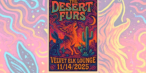 THE DESERT FURS ALBUM RELEASE SHOW