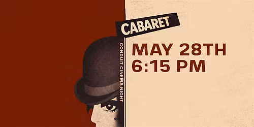 Conduit Cinema Night: Cabaret
