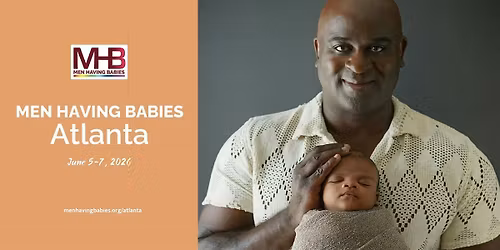 Men Having Babies 2026 Atlanta Surrogacy Conference & Expo