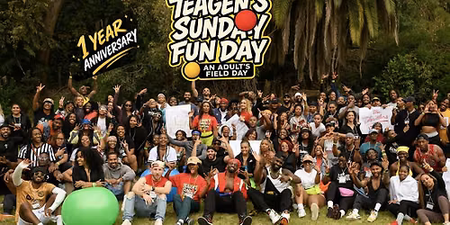 Teagen's Sunday Funday-  1 Year Anniversary Edition