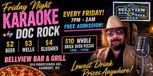 Friday Night Karaoke at Bellview Bar & Grill with DJ Doc Rock. $2 Beer. $3 Wells. 