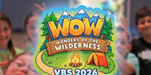 VBS 2026 - Wonders of the Wilderness
