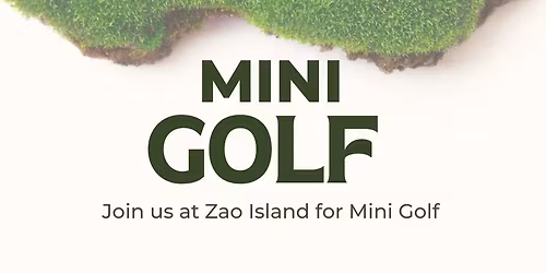 Mini Golf at Zao Island