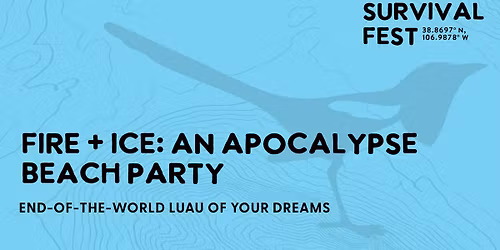 Fire + Ice: An Apocalypse Beach Party