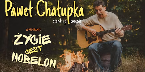 Pozna\u0144 II termin! Pawe\u0142 Cha\u0142upka: \u017bycie jest nobelon - nowy program stand-up!