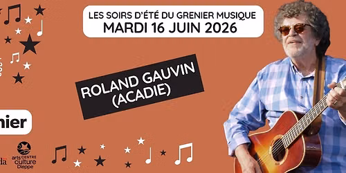 ROLAND GAUVIN - Les soirs d'\u00e9t\u00e9 du Grenier musique