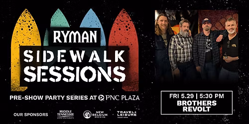 Brothers Revolt at the Ryman Auditorium PNC Plaza