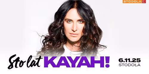 KAYAH - URODZINOWY KONCERT, 6.11.2025, Klub Stodo\u0142a