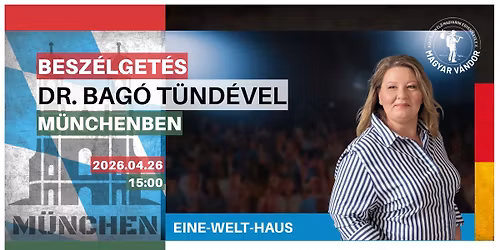 H\u00e1rom \u00e9s f\u00e9l orsz\u00e1g - t\u00f6bb otthon? \ud83c\udfa4 P\u00f3diumbesz\u00e9lget\u00e9s Bag\u00f3 T\u00fcnd\u00e9vel M\u00fcnchenben