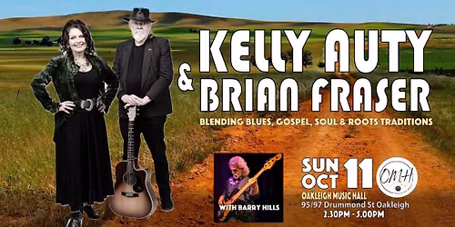 KELLY AUTY & BRIAN FRASER with BARRY HILLS - OAKLEIGH MUSIC HALL
