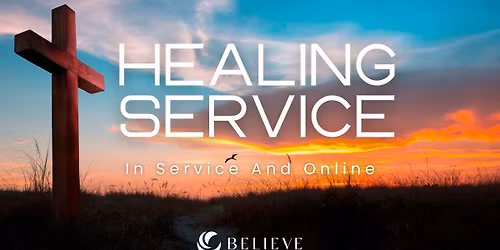 Healing Service - In-person & Live Online