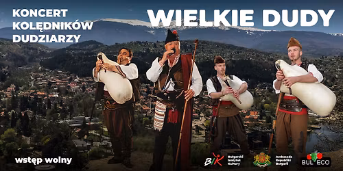 Wielkie dudy \u2013 tradycje bu\u0142garskiego zimowego cyklu folklorystycznego w sercu Polski