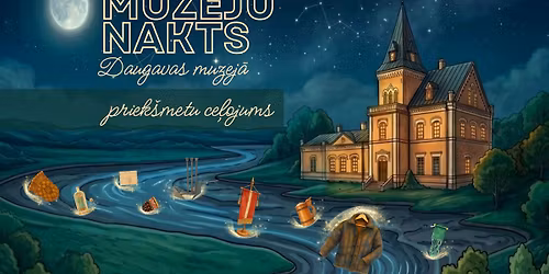 Muzeju nakts Daugavas muzej\u0101
