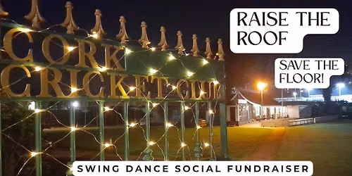 Fundraiser Swing Dance Social for Cork Cricket Club Roof