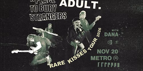ADULT. & A Place To Bury Strangers - 11\/20