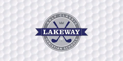 Lakeway Christian Annual Golf Classic