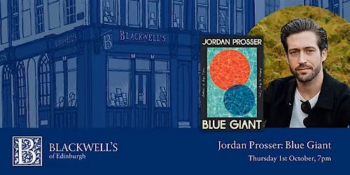 Jordan Prosser: Blue Giant
