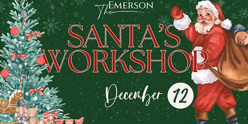 Santa's Workshop @The Emerson