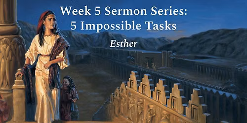 5 Impossible Tasks - Esther
