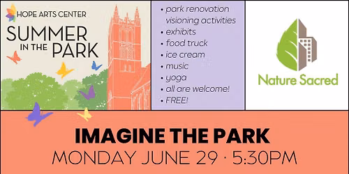SUMMER IN THE PARK "Imagine The Park" Community Visioning Event