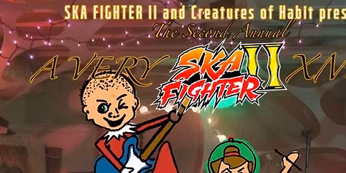 A Very Ska Fighter II Xmas - Matinee