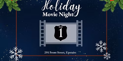 Holiday Movies at Bar 1 -
