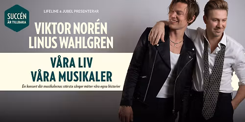 Viktor Nor\u00e9n & Linus Wahlgren | V\u00e5ra liv, v\u00e5ra musikaler | V\u00e4ster\u00e5s