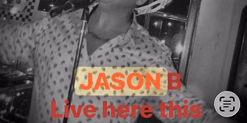 Jason B Friday 9pm