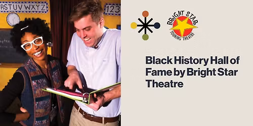 Black History Hall of Fame by Bright Star Theatre