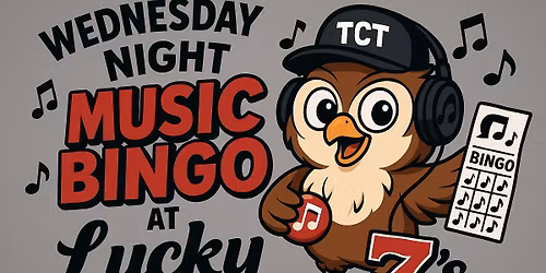 Wednesday Night Music Bingo at Lucky 7's!