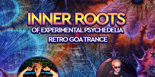 Inner Roots with Holeg Spies\/France, Spectral\/France, Dj Filip\/Serbia - RETRO GOA TRANCE Party