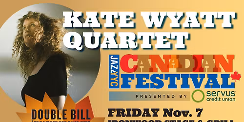 Kate Wyatt Quartet at JazzYYC Canadian Festival presented by Servus